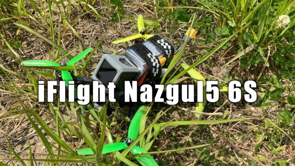 iFlight Nazgul5 6S
